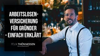 Arbeitslosenversicherung FÜR GRÜNDER  Einfach erklärt [upl. by Lenni]