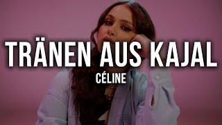 CÉLINE  Tränen aus Kajal Acapella [upl. by Odlo]