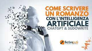 Come scrivere un romanzo con lintelligenza artificiale ChatGPT vs Sudowrite  Tutorial Completo [upl. by Ehud]