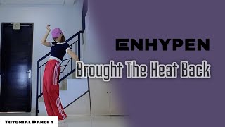 Tutorial 1ENHYPEN 엔하이픈 Brought The Heat Back Mirror Dance Tutorial BDance [upl. by Aivat]