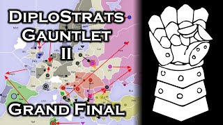 The DiploStrats Gauntlet II Grand Final  Live Diplomacy Commentary [upl. by Gorton624]