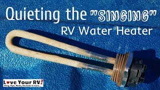 What is Causing My RVs Water Heater to Sing [upl. by Plotkin]