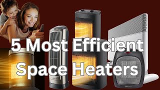 5 Most Efficient Space Heatersproperhousehold Space Heaters [upl. by Sower160]