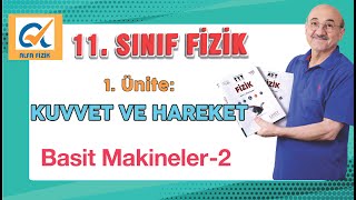 11 Sınıf fizik konu anlatımı  Basit Makineler 2 [upl. by Keeryt]