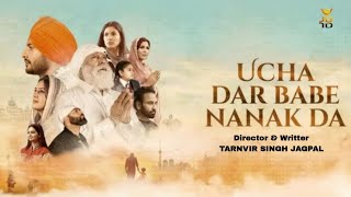 Ucha Dar Babe Nanak Da  New Punjabi Movie  Dev Kharoud  Yograj Singh  Tarnvir Jagpal  Jdfilms [upl. by Dde]