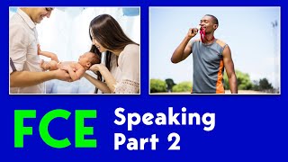 Pass the FCE Speaking  Part 2  Example Question  Important Moments [upl. by Latrell]