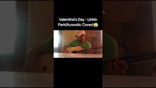 Valentines Day  Linkin ParkAcoustic CoverAcoustic Spectrum shorts linkinpark acousticcover [upl. by Merrilee]