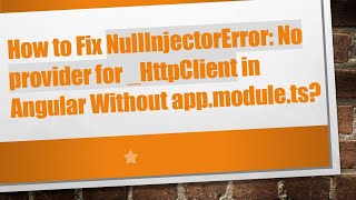 How to Fix NullInjectorError No provider for HttpClient in Angular Without appmodulets [upl. by Dun116]