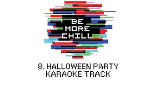 🎤Halloween Party  8  Be More Chill🎤 [upl. by Gilly]