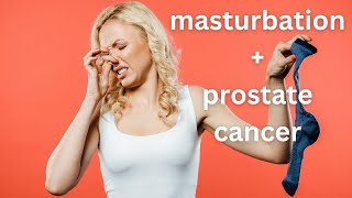 Can masturbation cause prostate cancer [upl. by Dennis613]