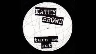 Praxis feat Kathy Brown  Turn Me Out Chris amp James 95 Remix [upl. by Dareen]