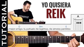 Como tocar Yo Quisiera de REIK en guitarra PERFECTO y FACIL para principiantes clase de guitarra [upl. by Ahsotal883]