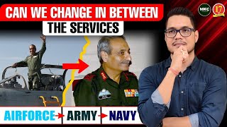 Can You Switch Between the Indian Armed Services  Transfer from Army to Navy or Airforce  MKC [upl. by Renfred]