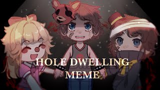 HOLE DWELLING  MEME  FNaF  Afton Kids  Gacha [upl. by Hasty]