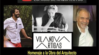 Homenaje a la Obra del Arq JOAO BATISTA VILANOVA ARTIGAS  Episodio 78 [upl. by Hazeghi279]