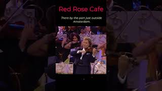 Red Rose Cafe André Rieu [upl. by Daffodil]