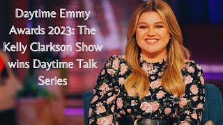 Daytime Emmy Awards 2023 The Kelly Clarkson Show wins Daytime Talk Series  Flush Back Updates [upl. by Southard]