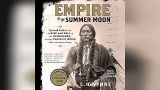 Empire of the Summer Moon Quanah Parker and the Rise and Fall of the  Audiobook Sample [upl. by Caril]