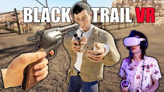 Becoming a COWBOY in VR  Black Trail VR Gameplay [upl. by Baun]