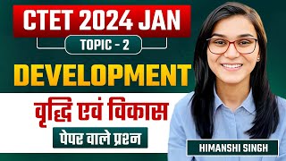 CTET Jan 2024  Growth amp Development CDP Topic02 by Himanshi Singh [upl. by Ymeon]