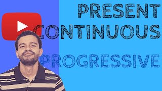 Present Continuous or Progressive [upl. by Angi]