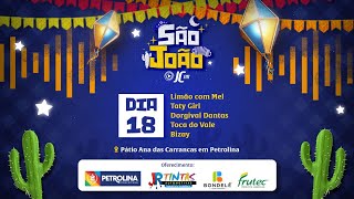 SÃƒO JOÃƒO DE PETROLINA AO VIVO LIMÃƒO COM MEL TATY GIRL DORGIVAL DANTAS TOCA DO VALE BIZAY 1806 [upl. by Prussian]