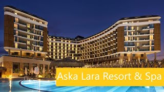 Aska Lara Resort amp Spa 5 2024 [upl. by Ardnosac427]