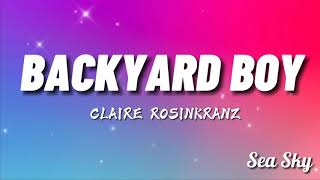 Claire Rosinkranz  Backyard Boy Lyrics Trending TikTok Song [upl. by Nialb]