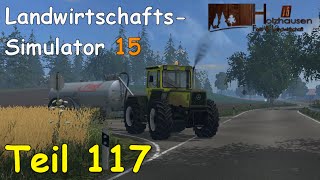 Lets Play Together LS15 Teil 117  NEUE MODS Holzhausen  Liongamer1 [upl. by Noiemad]