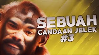 Sebuah Candaan Jelek 3 [upl. by Schell230]