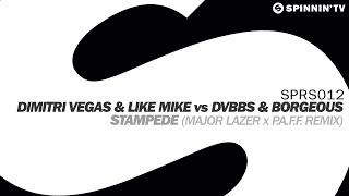 Dimitri Vegas amp Like Mike vs DVBBS amp Borgeous  Stampede Major Lazer amp PAFF Remix [upl. by Naynek]