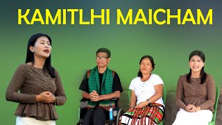 KAMITLHI MAICHAM  Ngainu Haokip [upl. by Ashbey716]