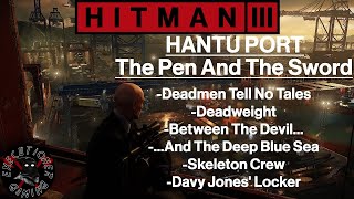 Hitman 3 Hantu Port  The Pen And The Sword  Deadweight  5 Other Challenges and 3 Achievements [upl. by Santana]