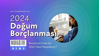 2024 Doğum Borçlanması Tutarı Ne Kadar Oldu Nasıl Hesaplanıyor [upl. by Quintessa572]