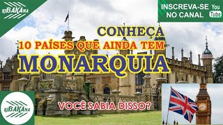 CONHEÇA 10 PAÍSES QUE AINDA TEM MONARQUIA [upl. by Ferna]