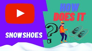 How Does SNOWSHOES Work [upl. by Neelak368]