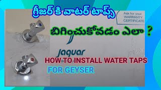 HOW TO INSTALL WATER TAPS FOR GEYSER [upl. by Ramo]