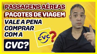 CVC É CONFIÁVEL 2023  É SEGURO VALE A PENA CVC PASSAGENS AÉREAS PACOTES DE VIAGENS NÃO COMPRE [upl. by Rhys501]