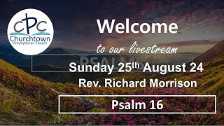 Churchtown Presbyterian Church  Sunday 25th August 24  Rev Richard Morrison [upl. by Kenji140]