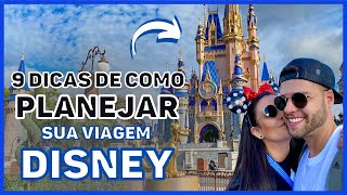 9 DICAS de como PLANEJAR sua viagem DISNEY [upl. by Babby]