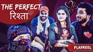 The Perfect Rishta  PLAYREEL [upl. by Icul]