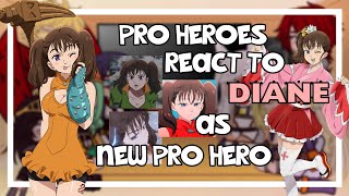 Pro Heroes react to Diane as New Pro Hero  Gacha Club  Mha x Nnt  11 🇧🇷🇺🇲 [upl. by Staffan]