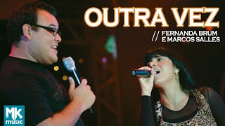 Fernanda Brum e Marcus Salles  Outra Vez Ao Vivo  DVD Profetizando às Nações [upl. by Georgy]