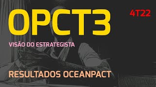 11032023  Visão do Estrategista  Resultados OceanPact 4T22  OPCT3 [upl. by Kwapong]