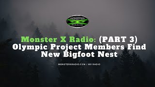 2 Olympic Project Members Find New Bigfoot NestPart 3 [upl. by Eissoj502]