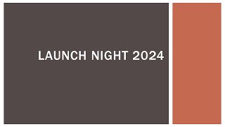 Launch Night 2024 [upl. by Inohtna604]