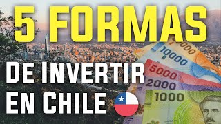 5 Formas de Invertir Dinero desde Chile segun tus Objetivos y Perfil [upl. by Anhavas]