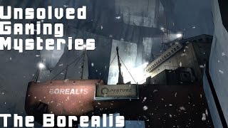 Unsolved Gaming Mysteries  The Borealis [upl. by Griffith717]