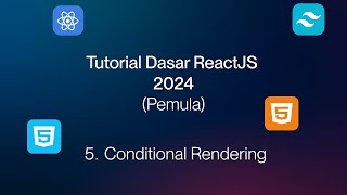 Tutorial Dasar ReactJS  05  Conditional Rendering [upl. by Tlok629]