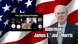 Lake Forest Financial Future Insights from Alderman Jed Morris [upl. by Juieta]